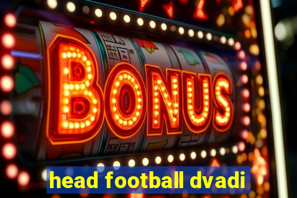 head football dvadi